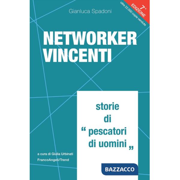 Networker vincenti. Storie di «pescatori di uomini»