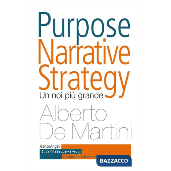 Purpose narrative strategy. Un noi più grande