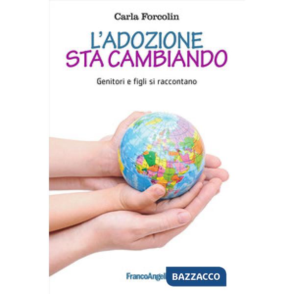 Adozione sta cambiando. Genitori e figli si raccontano (L')