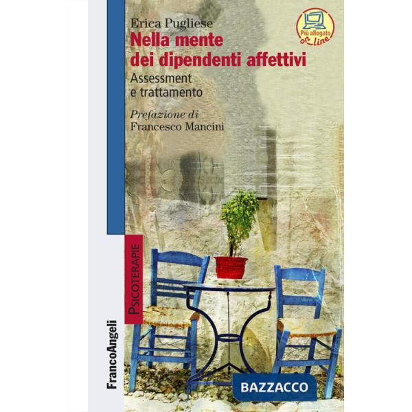Nella mente dei dipendenti affettivi. Assessment e trattamento