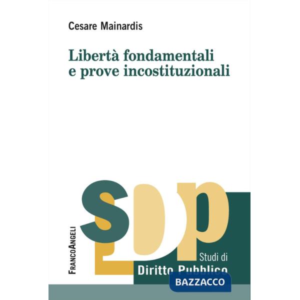 Libertà fondamentali e prove incostituzionali