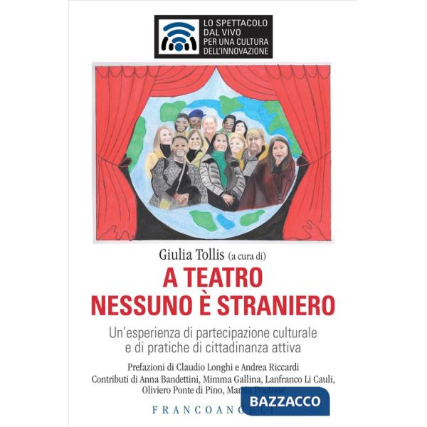 A teatro nessuno è straniero. Un'esperienza di partecipazione culturale e di pratiche di cittadinanza attiva