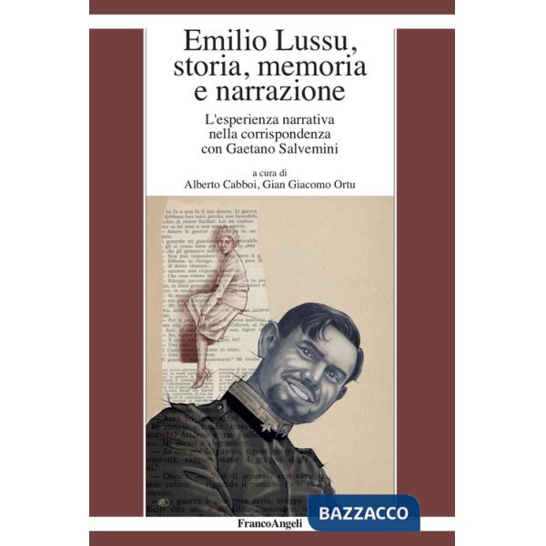 Emilio Lussu, storia, memoria e narrazione. L'esperienza narrativa nella corrispondenza con Gaetano Salvemini