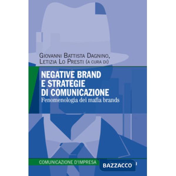 Negative brand e strategie di comunicazione. Fenomenologia dei mafia brands