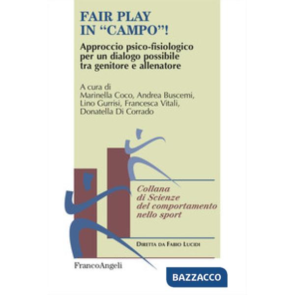 Fair play in «campo»! Approccio psico-fisiologico per un dialogo possibile tra genitore e allenatore