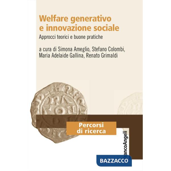 Welfare generativo e innovazione sociale. Approcci teorici e buone pratiche