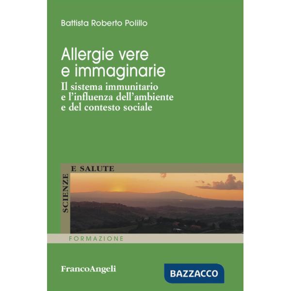 Allergie vere e immaginarie. Il sistema immunitario e l'influenza dell'ambiente e del contesto sociale