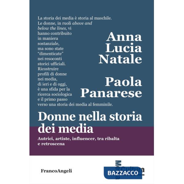 Donne nella storia dei media. Autrici, artiste, influencer, tra ribalta e retroscena