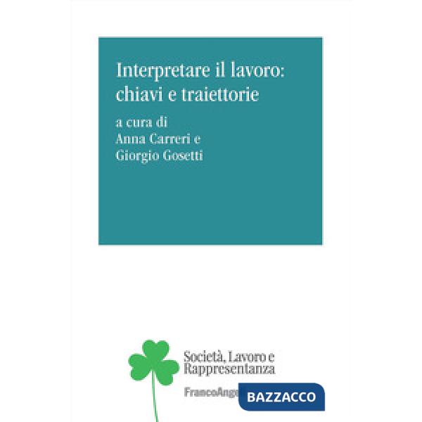Interpretare il lavoro: chiavi e traiettorie