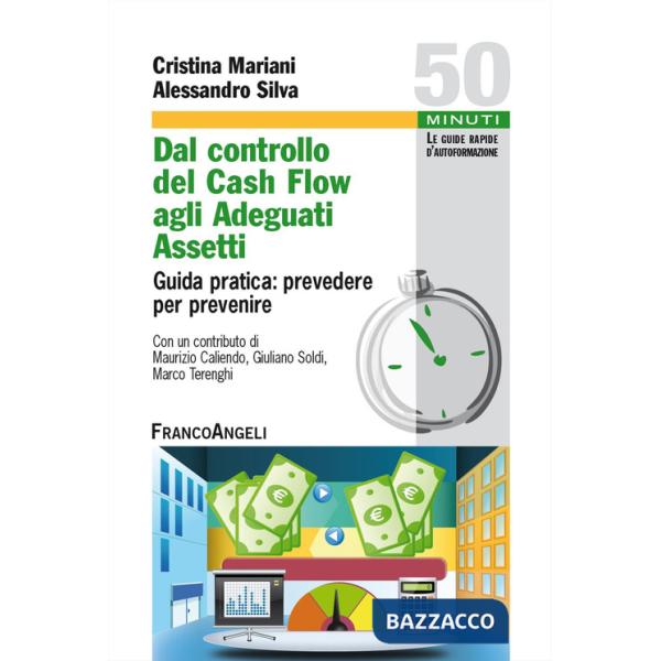 Dal controllo del cash flow agli adeguati assetti. Guida pratica: prevedere per prevenire