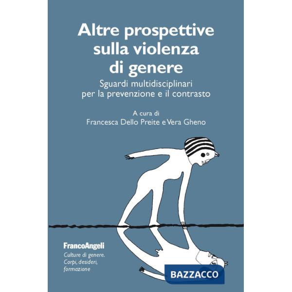 Altre prospettive sulla violenza di genere. Sguardi multidisciplinari per la prevenzione e il contrasto