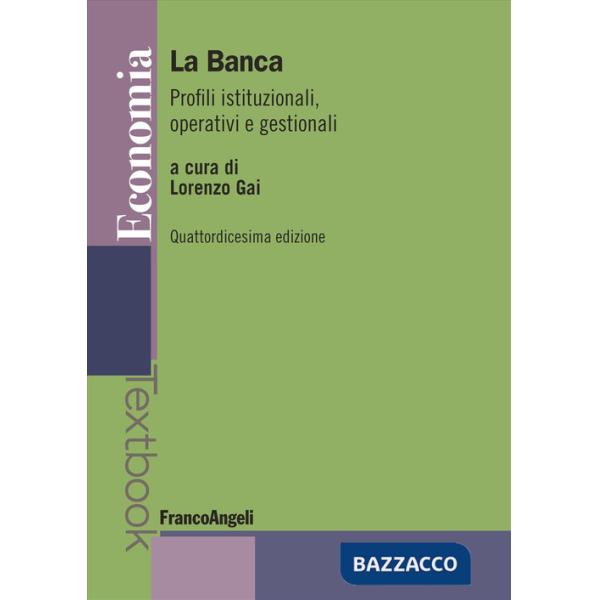 Banca. Profili istituzionali, operativi e gestionali (La)