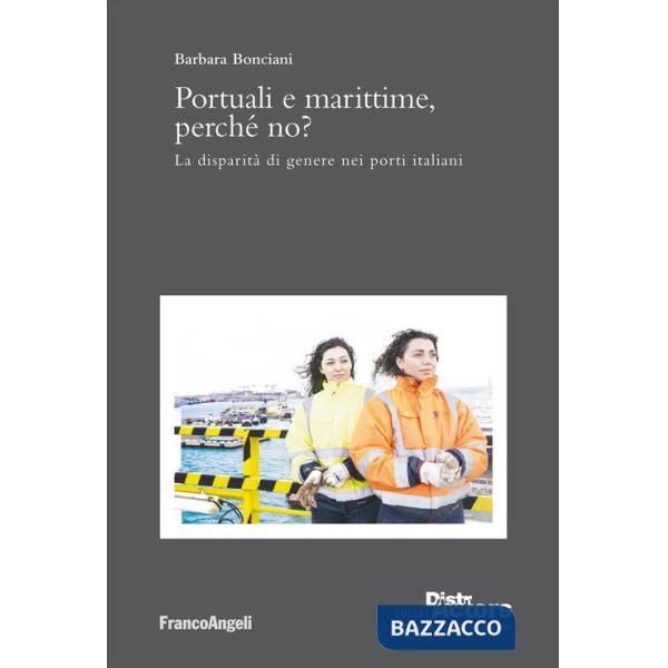 Portuali e marittime, perché no? La disparità di genere nei porti italiani