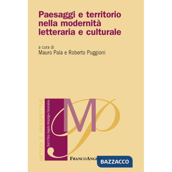 Paesaggi e territorio nella modernità letteraria e culturale