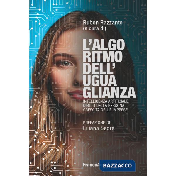Algoritmo dell'uguaglianza. Intelligenza Artificiale, diritti della persona, crescita delle imprese (L')