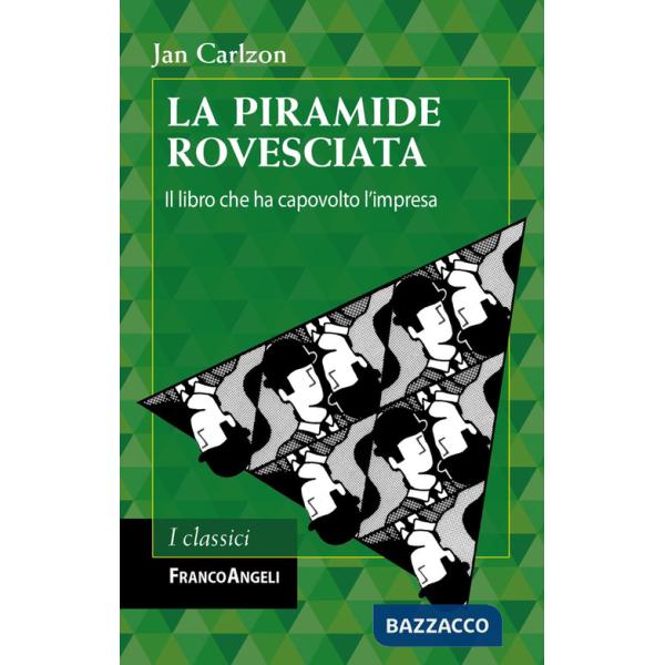 Piramide rovesciata. Il libro che ha capovolto l'impresa (La)