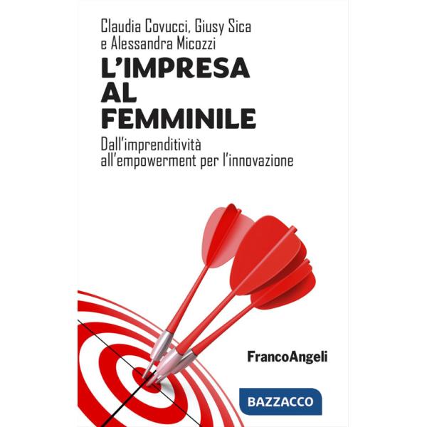Impresa al femminile. Dall'imprenditività all'empowerment per l'innovazione (L')
