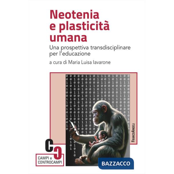 Neotenia e plasticità umana. Una prospettiva transdisciplinare per l'educazione