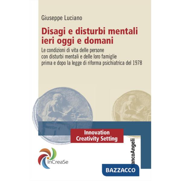 Disagi e disturbi mentali ieri oggi e domani. Le condizioni di vita delle persone con disturbi mentali e delle loro famiglie pri