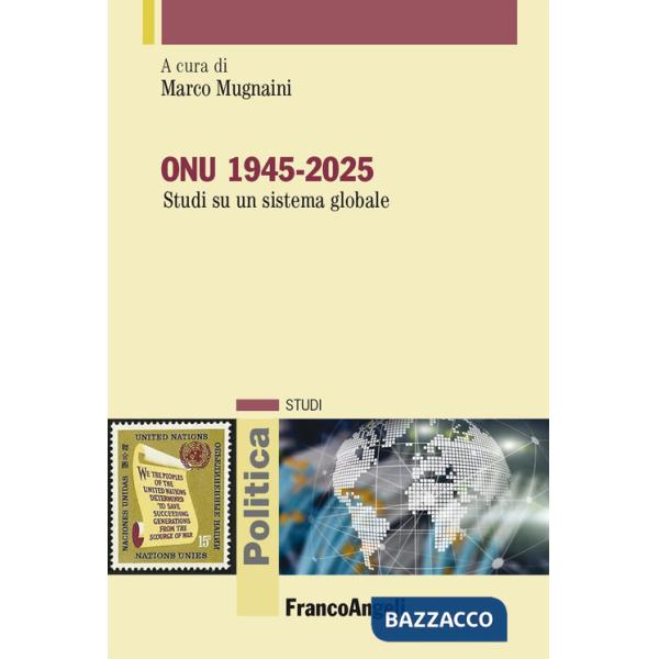 ONU 1945-2025. Studi su un sistema globale