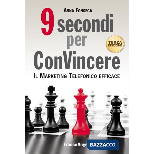 9 secondi per convincere. Il marketing telefonico efficace