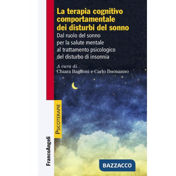 Terapia cognitiva comportamentale dei disturbi del sonno. Dal ruolo del sonno per la salute mentale al trattamento psicologico d