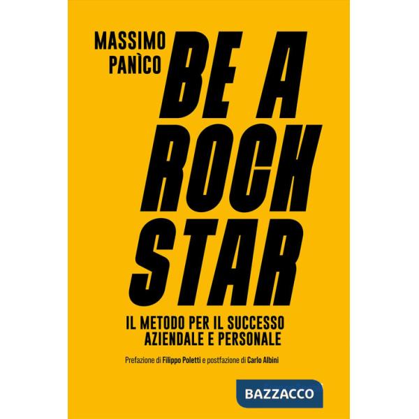 Be a rockstar. Il metodo per il successo aziendale e personale