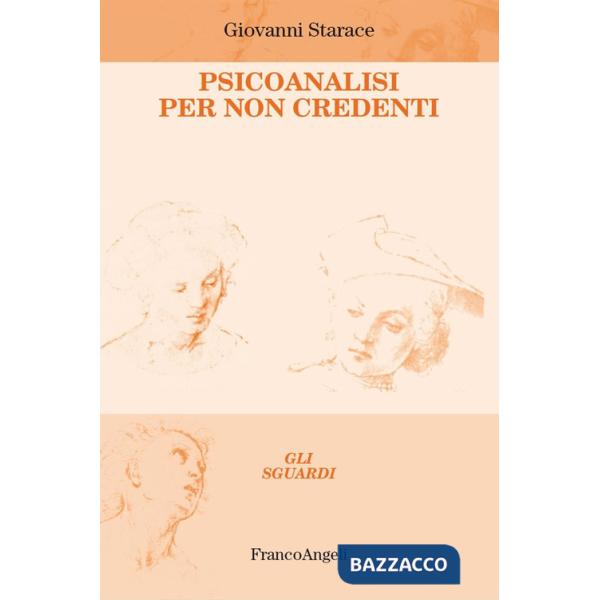 Psicoanalisi per non credenti