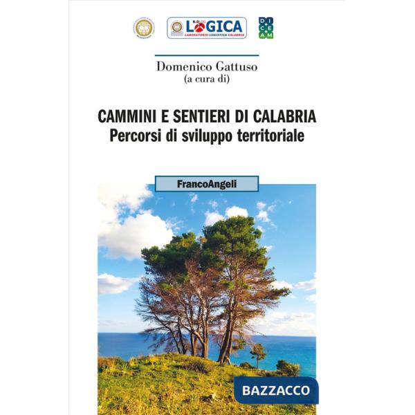 Cammini e sentieri di Calabria. Percorsi di sviluppo territoriale