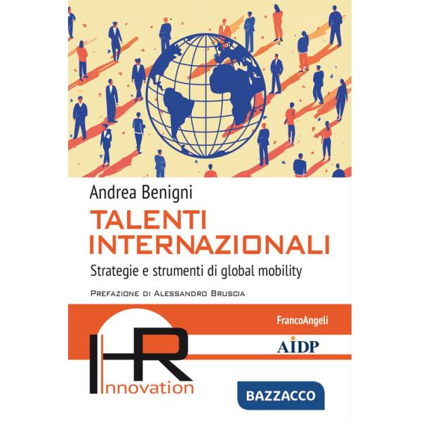 Talenti internazionali. Strategie e strumenti di global mobility