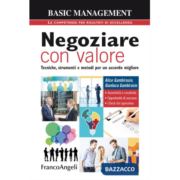 Negoziare con valore. Tecniche, strumenti e metodi per un accordo migliore