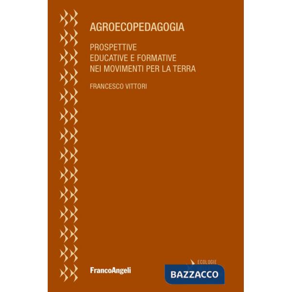Agroecopedagogia. Prospettive educative e formative nei movimenti per la terra
