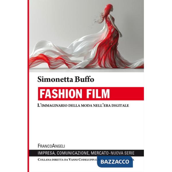 Fashion film. L'immaginario della moda nell'era digitale