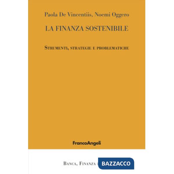 Finanza sostenibile. Strumenti, strategie e problematiche (La)
