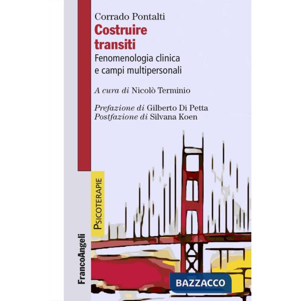 Costruire transiti. Fenomenologia clinica e campi multipersonali