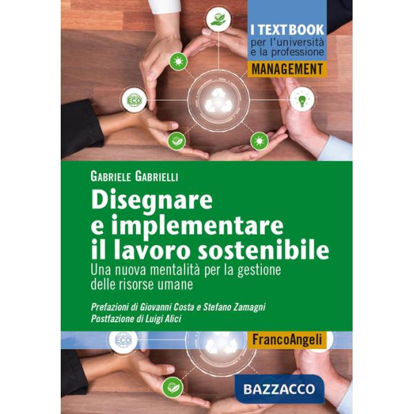 Disegnare e implementare il lavoro sostenibile. Una nuova mentalità per la gestione delle risorse umane