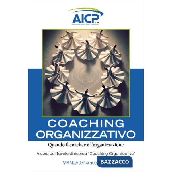 Coaching organizzativo. Quando il coachee è l'organizzazione