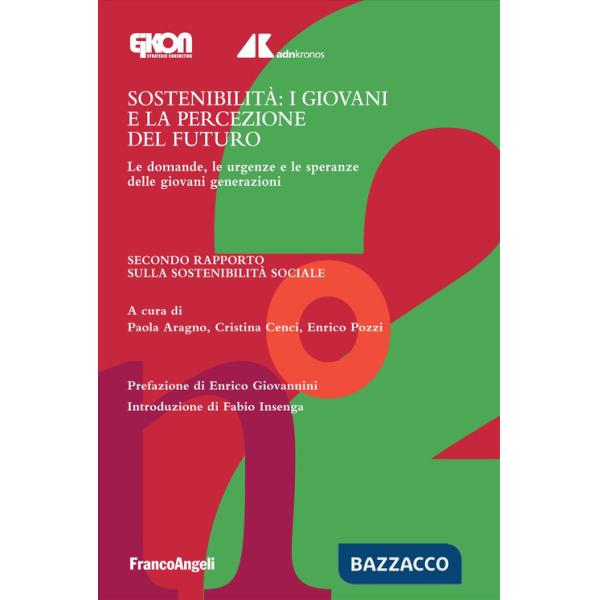 Sostenibilità: i giovani e la percezione del futuro. Le domande, le urgenze e le speranze delle giovani generazioni. Secondo Rap