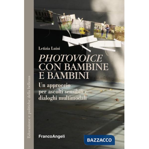 «Photovoice» con bambine e bambini. Un approccio per ascolti sensibili e dialoghi multimodali