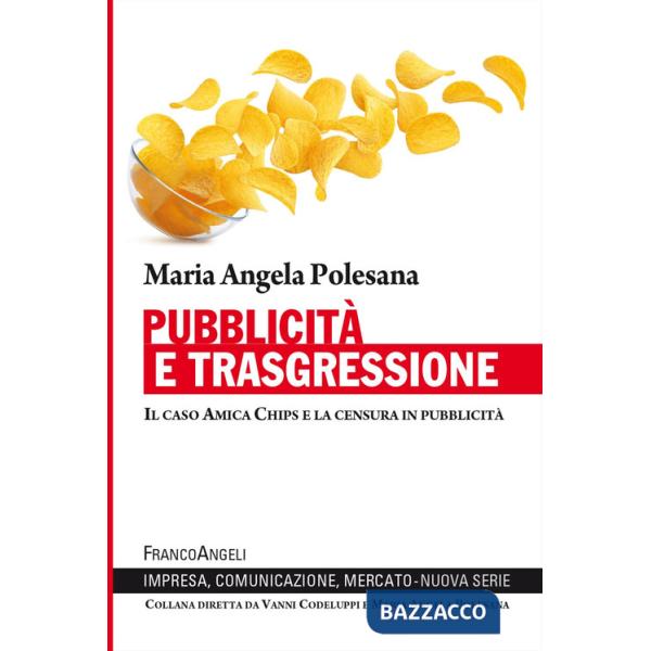 Pubblicità e trasgressione. Il caso Amica Chips e la censura in pubblicità