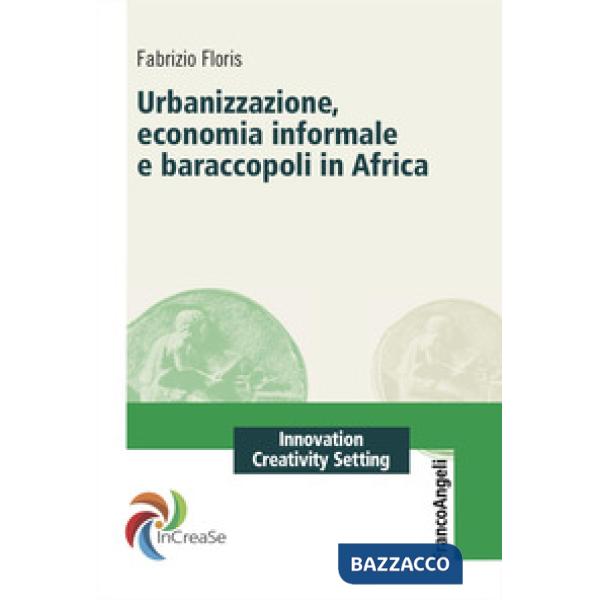 Urbanizzazione, economia informale e baraccopoli in Africa