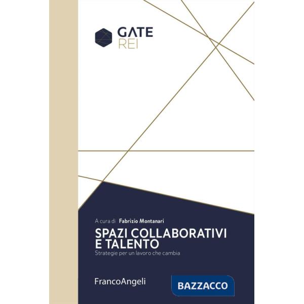 Spazi collaborativi e talento. Strategie per un lavoro che cambia