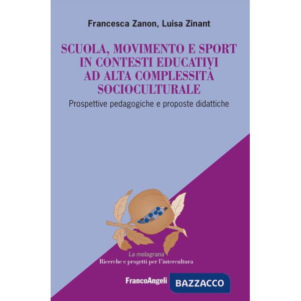 Scuola, movimento e sport in contesti educativi ad alta complessità socioculturale. Prospettive pedagogiche e proposte didattich