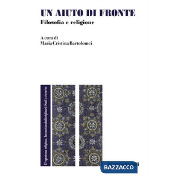 Aiuto di fronte. Filosofia e religione (Un)