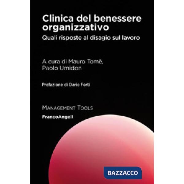 Clinica del benessere organizzativo. Quali risposte al disagio sul lavoro
