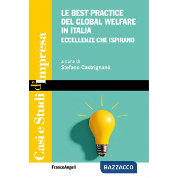 Best practice del global welfare in Italia. Eccellenze che ispirano (Le)