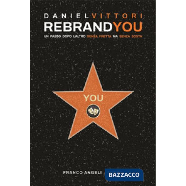 Rebrand you. Un passo dopo l'altro senza fretta ma senza sosta