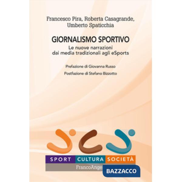 Giornalismo sportivo. Le nuove narrazioni dai media tradizionali agli eSports
