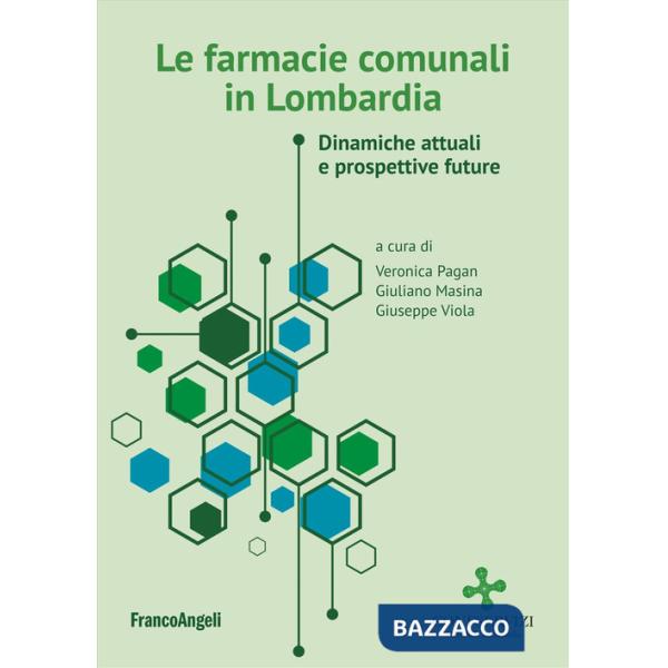 Farmacie comunali in Lombardia. Dinamiche attuali e prospettive future (Le)
