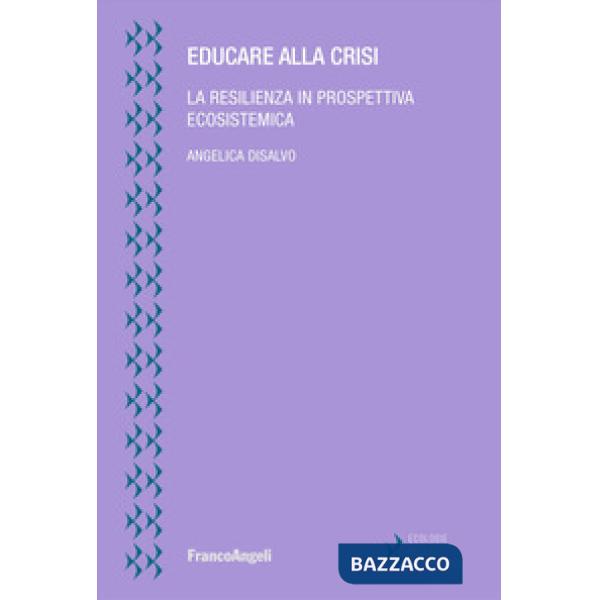 Educare alla crisi. La resilienza in prospettiva ecosistemica